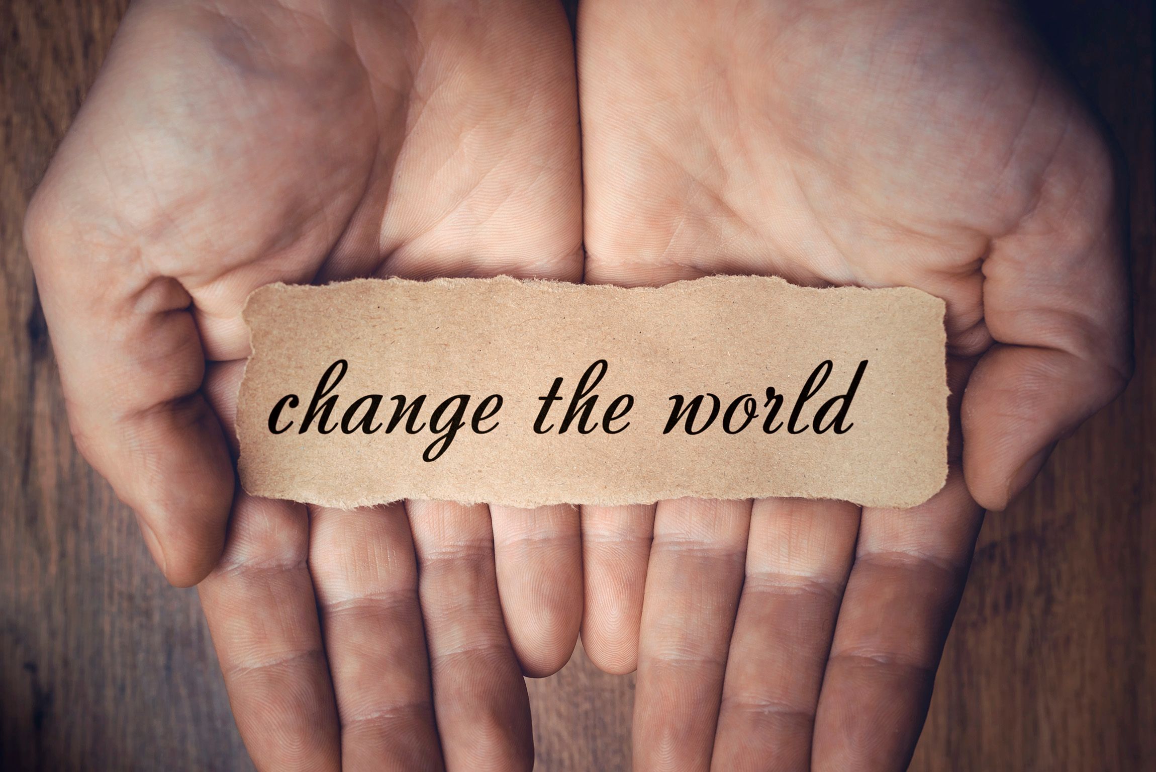 change the world